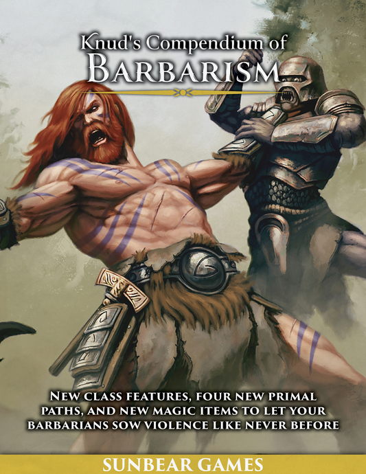 Knud's Compendium of Barbarism | Barbarian 5e